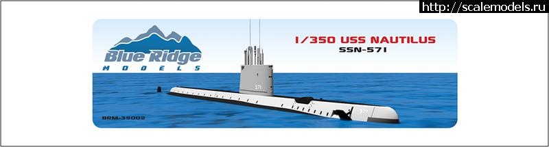 1340401141_BoxArtBRM35002Nautilus.jpg :  Blue Ridge models: 1/350 USS Nautilus SSN-571 Nuclear Submarine  